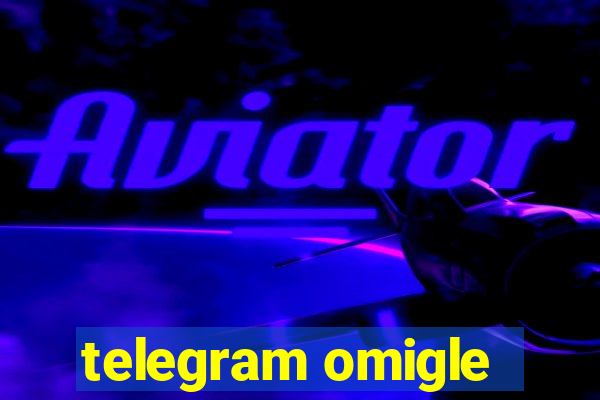 telegram omigle